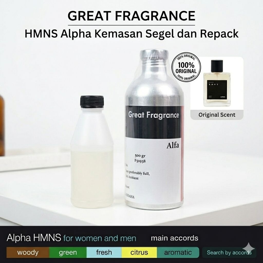 GREAT FRAGRANCE/HMNS ALPHA /KEMASAN SEGEL REPACK/BIBIT MURNI