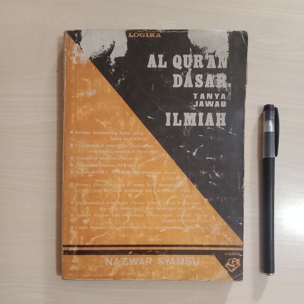 AL QURAN DASAR TANYA JAWAB ILMIAH - NAZWAR SYAMSU - PENERBIT GHALIA INDONESIA, 1978 - Buku Lawas Bek
