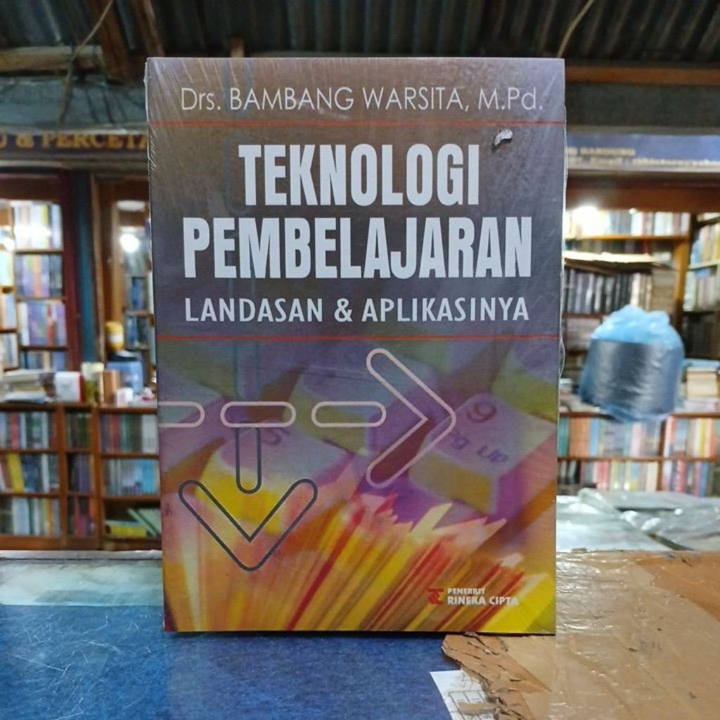 BUKU RINEKA CIPTA : TEKNOLOGI PEMBELAJARAN LANDASAN & APLIKASINYA - Drs.BAMBANG WARSITA M.Pd.ORIGINA