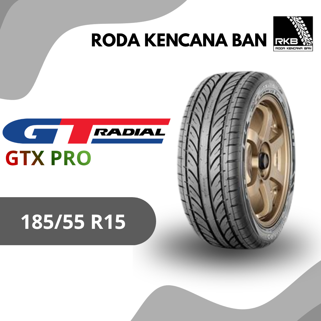 BAN BARU - GT RADIAL GTX PRO UKURAN 185/55 R15 TUBELES