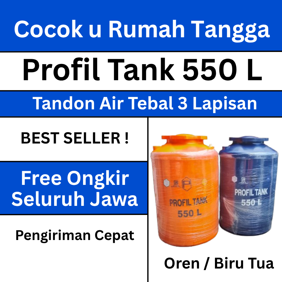 Tandon Tangki Toren Air 500 Liter PROFIL TANK 550 Liter Body Tebal 3 Lapis Garansi Panjang Awet Taha