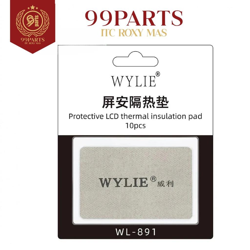 99SPS - WYLIE WL-891 TOOLS ANTI PANAS PROTECTIVE LCD THERMAL INSULATION PAD ISI 10pcs