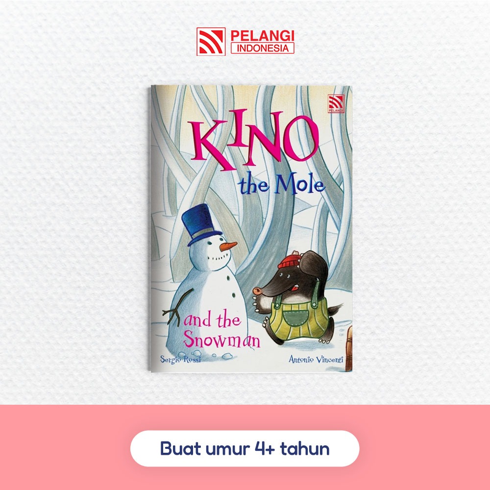 Penerbit Pelangi Indonesia - Kino the Mole Has and the Snowman | Buku Bacaan untuk Daya Pengetahuan 