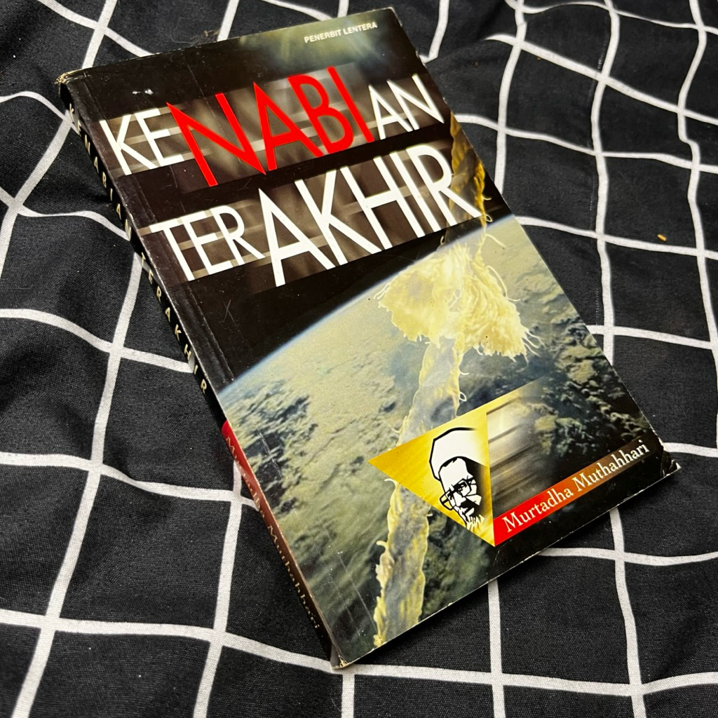 KENABIAN TERAKHIR - MURTADHA MUTHAHHARI - ALI SYARIATI - FILSAFAT ISLAM
