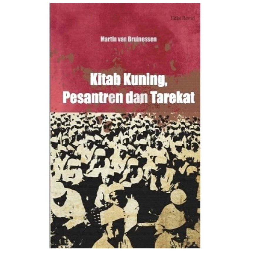 KITAB KUNING Pesantren dan Tarekat - MArtin Van Bruinessen