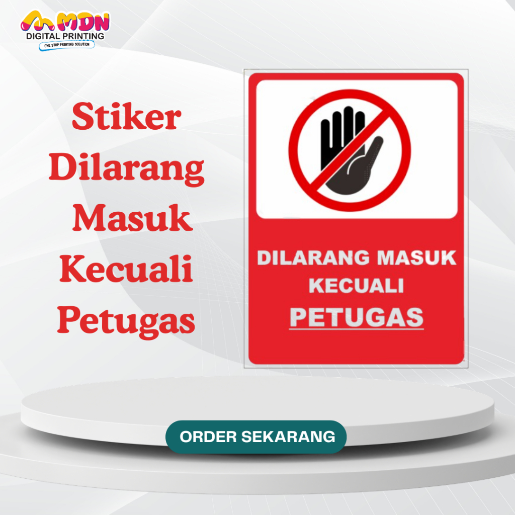 (DAPAT 4) Stiker Dilarang Masuk Kecuali Petugas