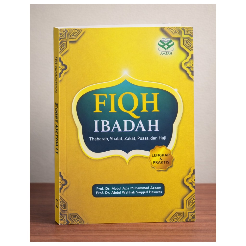 Fiqh Ibadah Thaharah, Shalat, Zakat, Puasa, dan Haji - Abdul Aziz Muhammad Azzam - BMA