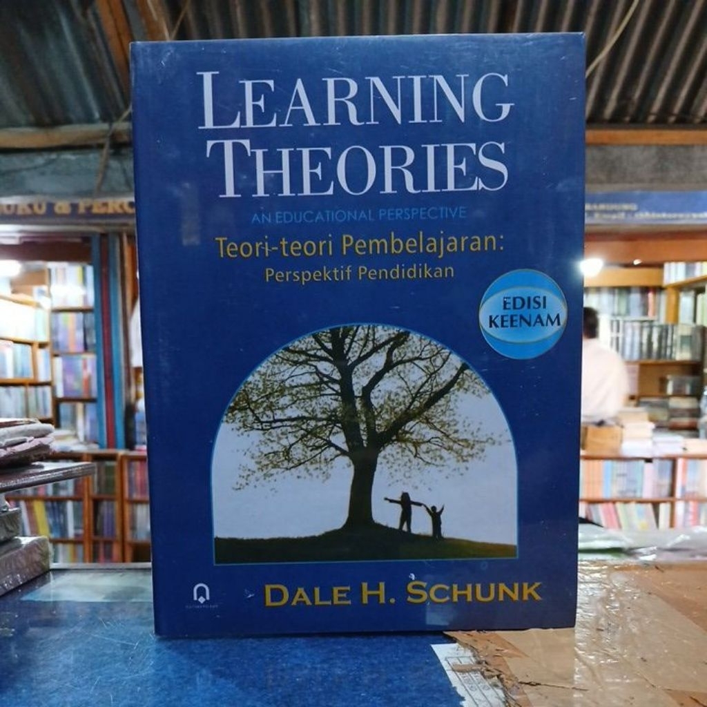 BUKU PUSTAKA PELAJAR : LEARNING THEORIES AN EDUCATIONAL PERSPECTIVE - Teori - Teori Pembelajaran Per