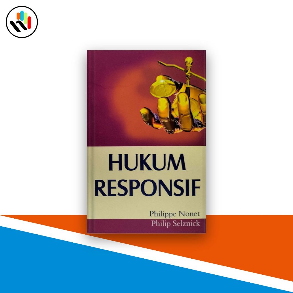 Buku Hukum , Hukum Responsif, Philipe Nonet & Philipe Selznick