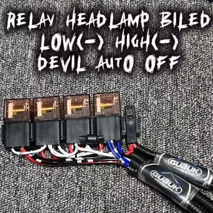 Relay headlamp biled low(-) high(-) devil auto off
