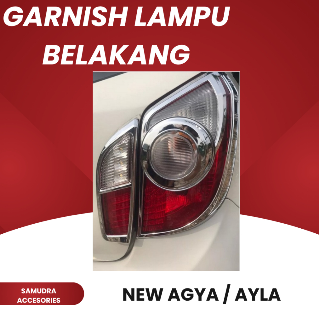 GARNISH LAMPU BELAKANG NEW AGYA - NEW AYLA 2014 2015 2016