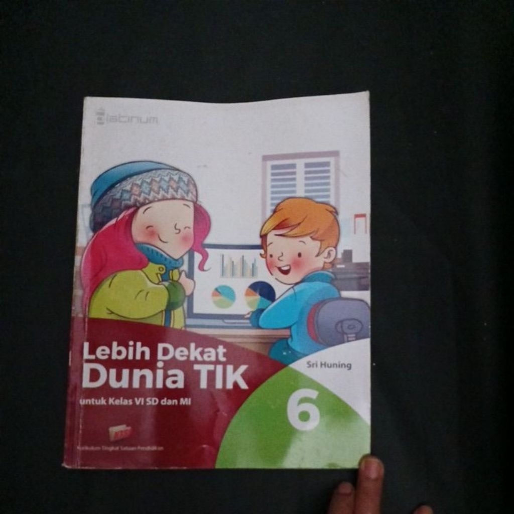 Lebih Dekat DUNIA TIK untuk SD MI kelas 6 kurikulum KTSP