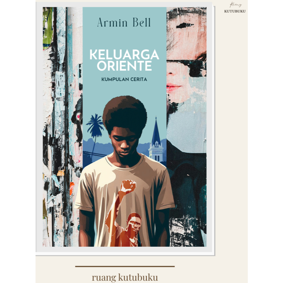 [Marjin Kiri] Buku Keluarga Oriente Kumpulan Cerita Armin Bell Sampul Ilustrasi Warna Biru Krem