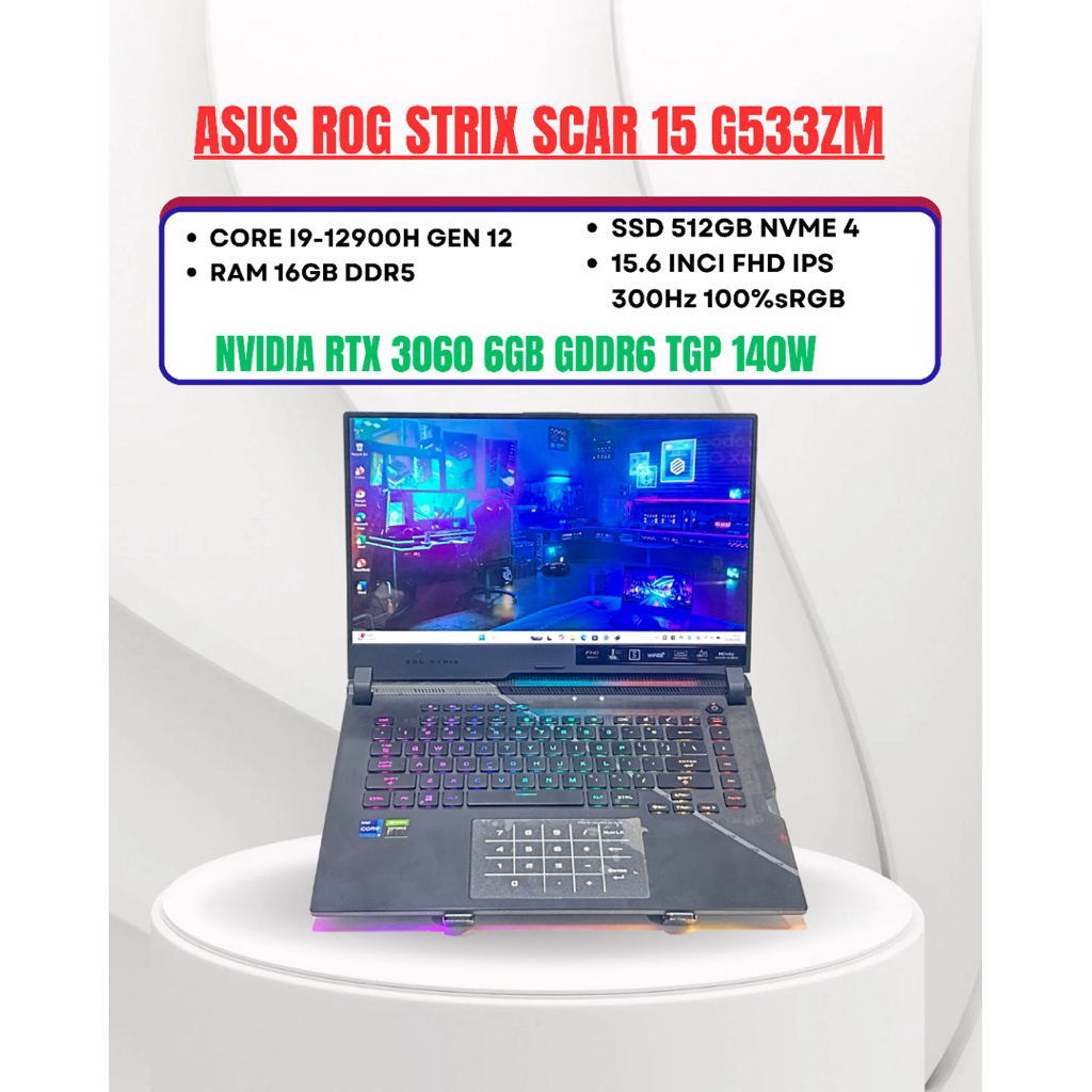 ASUS ROG STRIX SCAR 15 G533ZM CORE I9-12900H NVIDIA RTX 3060 6GB RAM 16GB SSD 512GB 15inci 300Hz 100