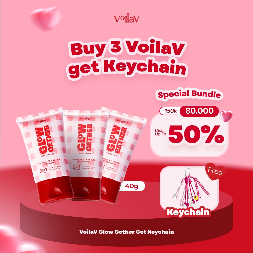 [BEST DEAL PACK] VOILAV BUNDLING 3 PACK FREE KEYCHAIN VoilaV Glow Gether Tone Up Cream 40 gr + Free 