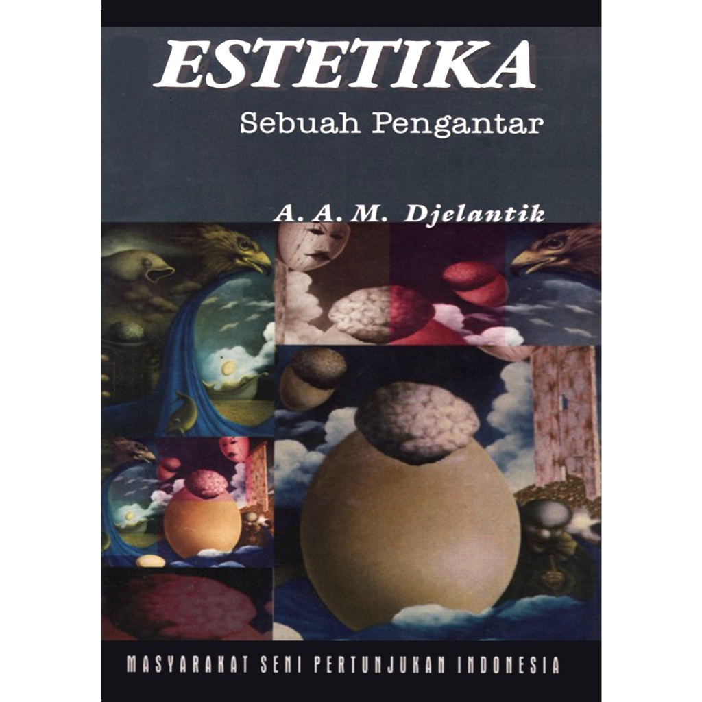 ESTETIKA Sebuah Pengantar.  A.A.M. DJELANTIK