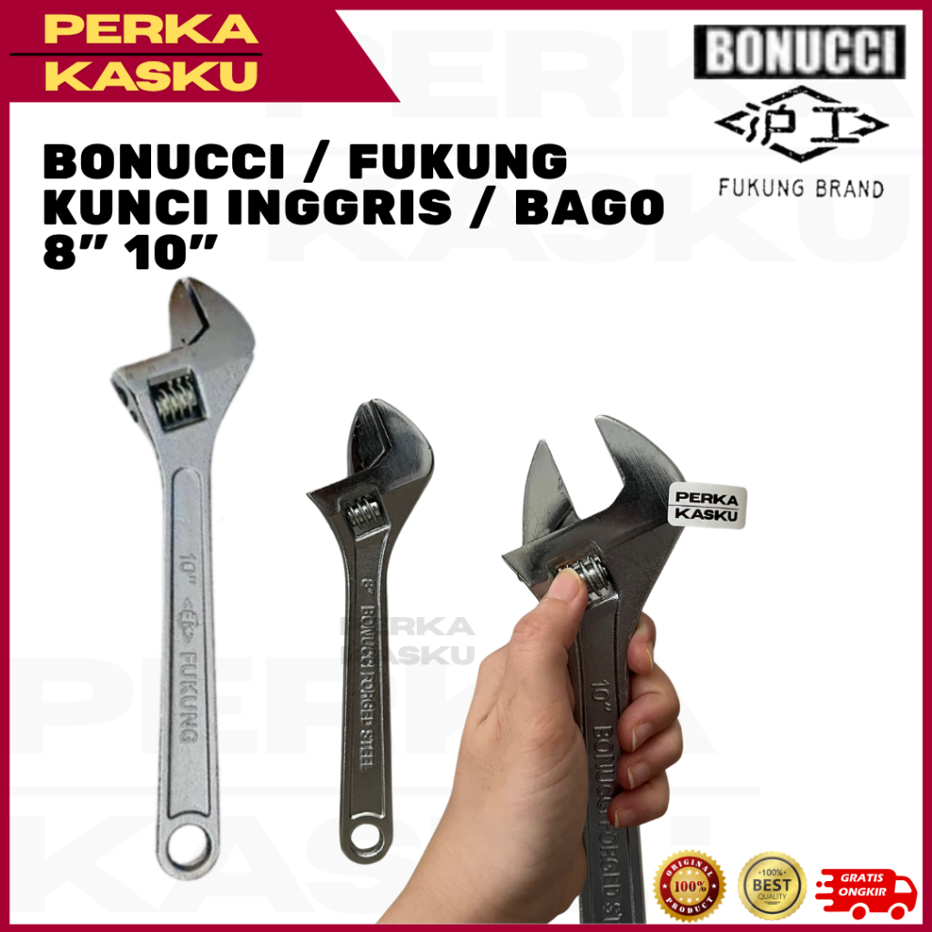 Kunci Inggris BONUCCI/FUKUNG Bago 8 Inch / 10 Inch - Adjustable Wrench Baja Forged Steel - Kunci Pas