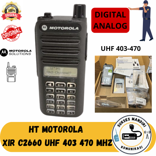 HT MOTOROLA XIR C2660 UHF 403 470 MHZ DIGITAL ANALOG BARU ORIGINAL MOTOROLA GARANSI RESMI MOTOROLA X