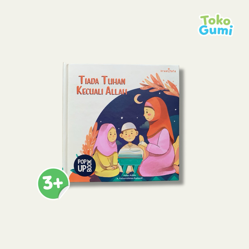 Tiada Tuhan Kecuali Allah: Mengenal Rukun Islam | Buku Pop Up Belajar Islam