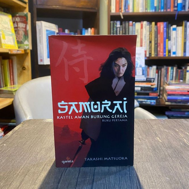 SAMURAI : Kastel Awan Burung Gereja (Buku Pertama) - Novel Karya Takashi Matsuoka