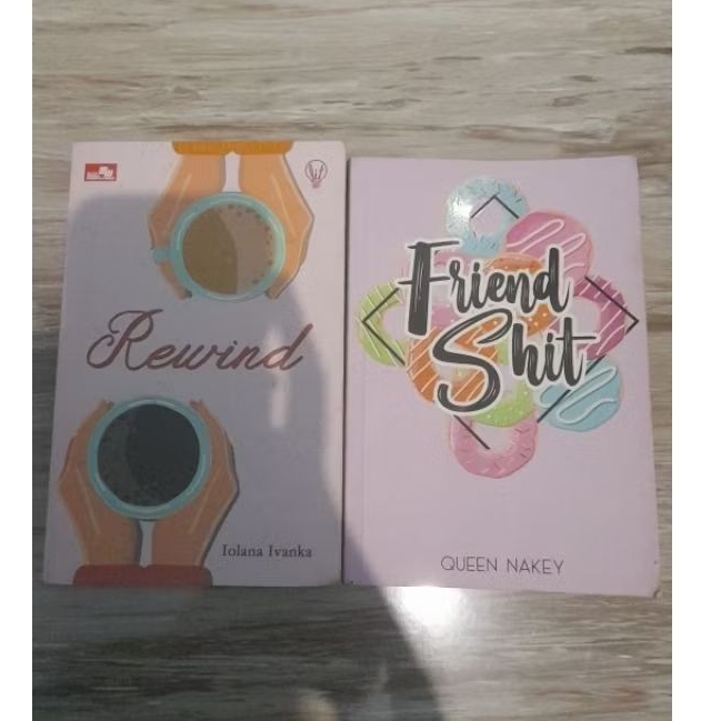 PRELOVED NOVEL BUNDLING 2 FRIENDSHIT (QUEEN NAKEY) DAN REWIND (IOLANA IVANKA)