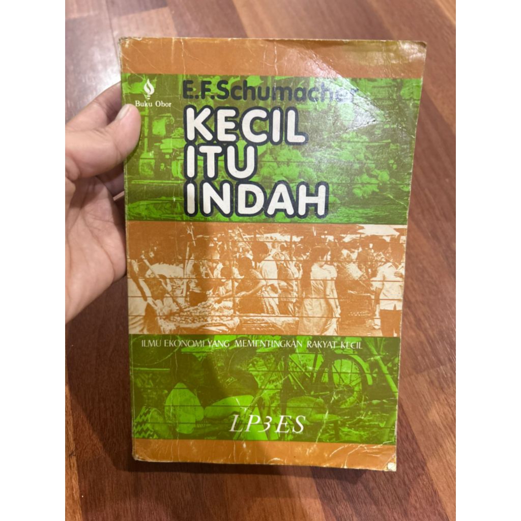 buku - KECIL ITU INDAH
ILMU EKONOMI YANG MEMENTINGKAN RAKYAT KECIL