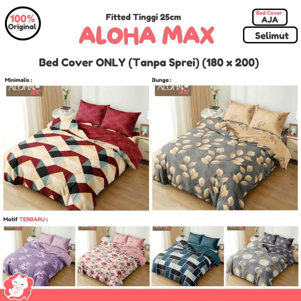 Bed Cover Only (Tanpa Sprei) (180 x 200) ALOHA