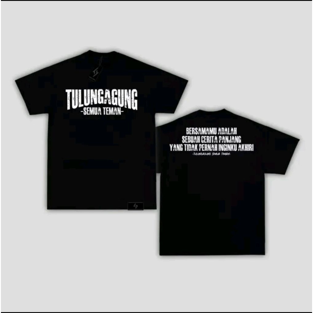 TULUNGAGUNG SEMUA TEMAN - KAOS DISTRO TULUNGAGUNG | Kaos Distro T-Shirt Sablon DTF Unisex Pria - Wan