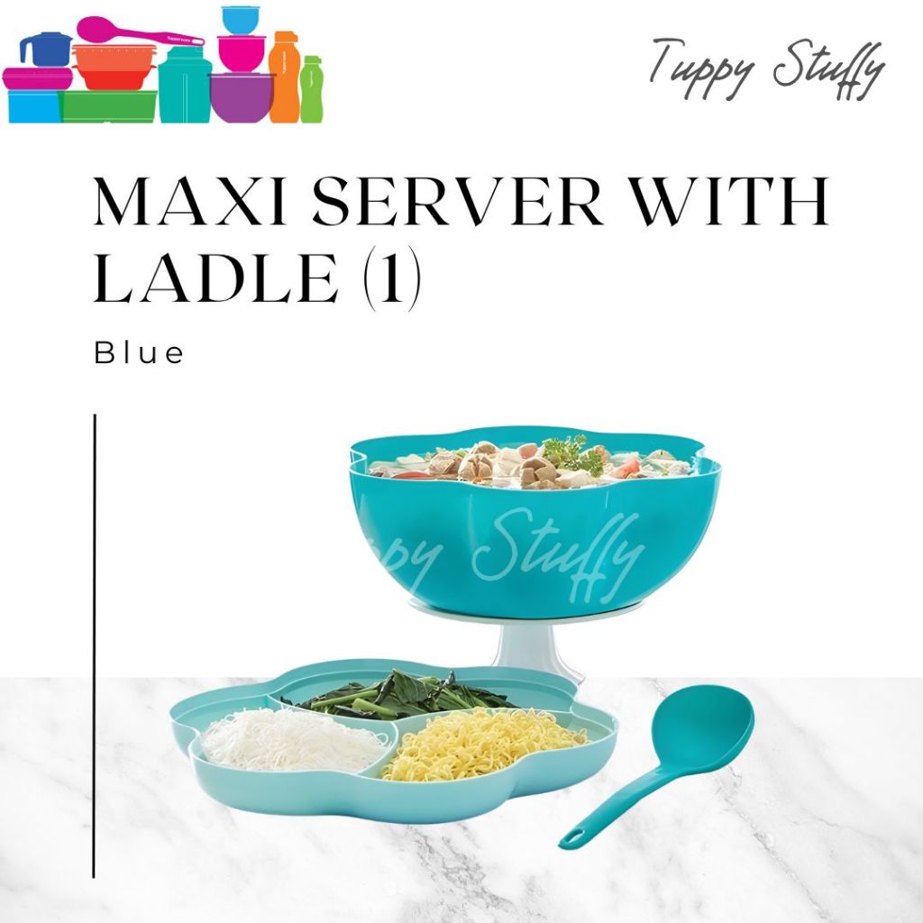 Tupperware Maxi Server With Ladle - Blue | Wadah sajian makanan set tupperware / prasmanan set