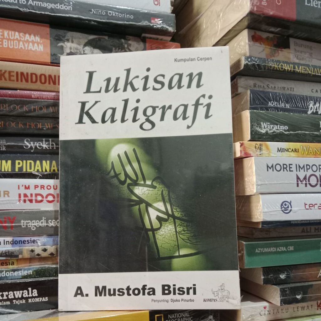 Kumpulan Cerpen. Lukisan Kaligrafi. A Mustofa Bisri