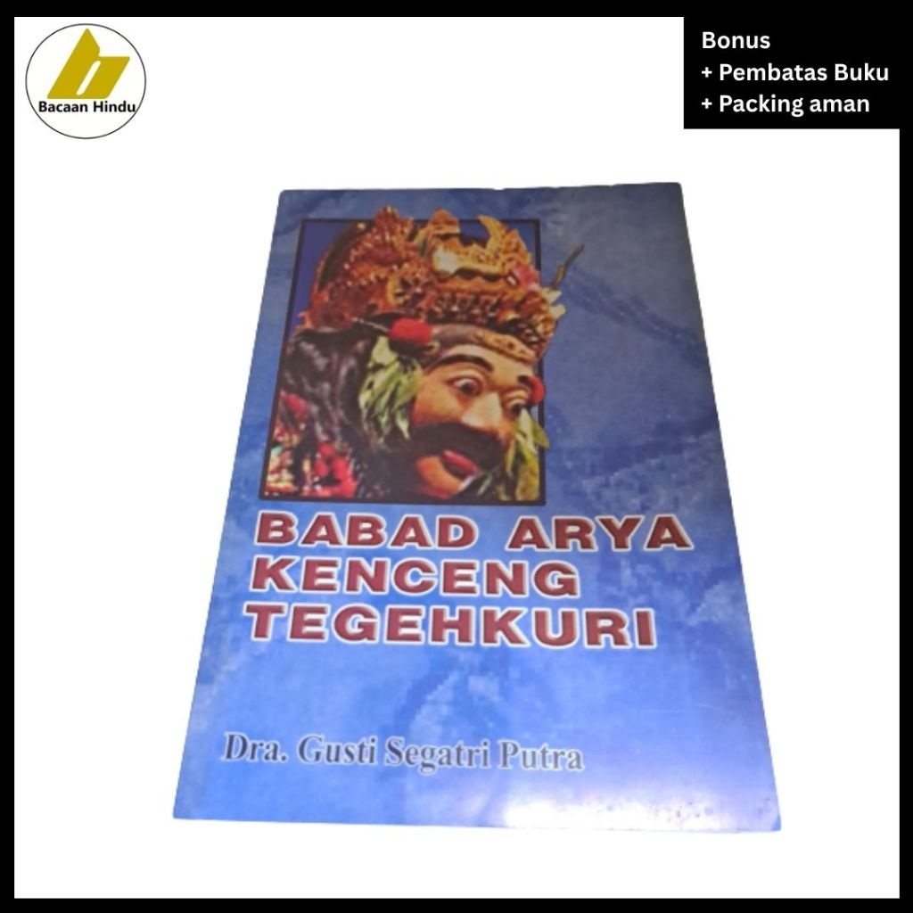 Buku Babad Arya Kenceng Agama Hindu Tegeh Kuri Gusti Segatri Putra Bacaan Hindu