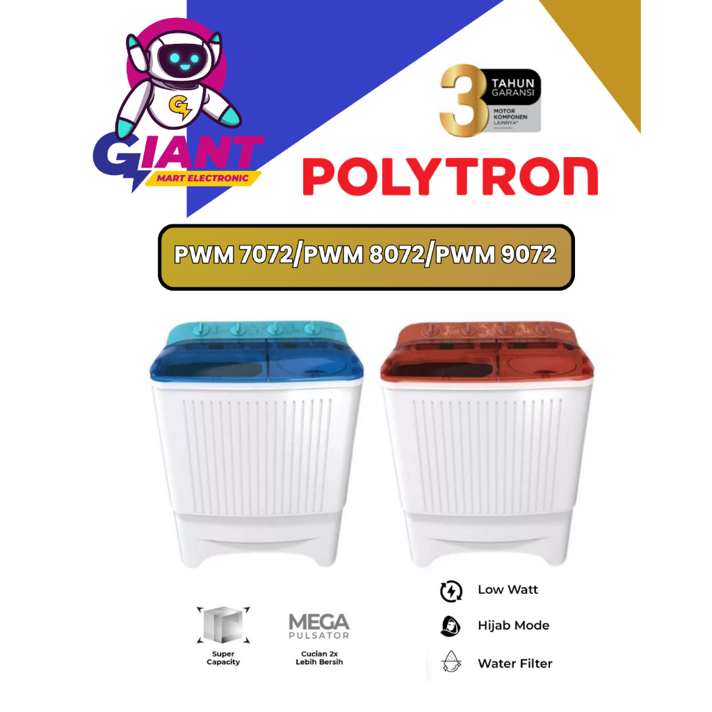 MESIN CUCI 2 TABUNG POLYTRON GIANT SERIES HIJAB TRANSPARAN PWM 7072/PWM 8072/PWM 9072 / PWM7072/PWM8