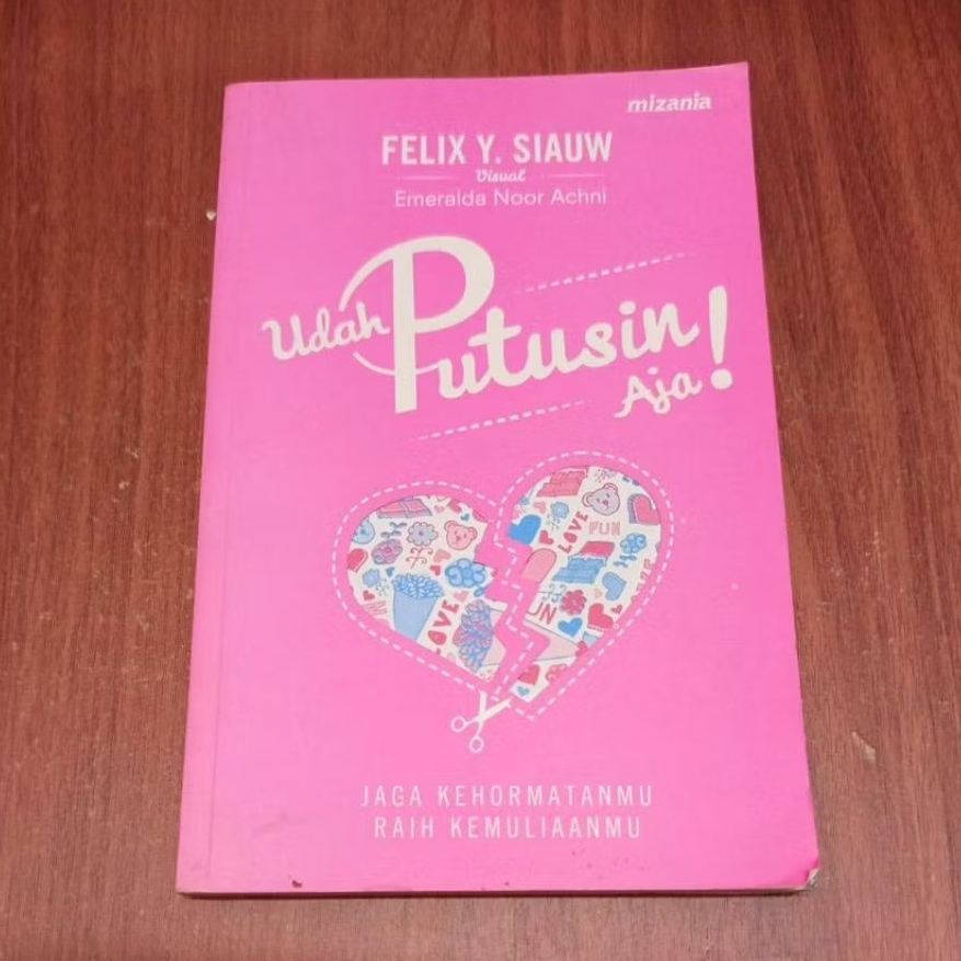 BUKU UDAH PUTUSIN AJA OLEH FELIIX Y SIAUW