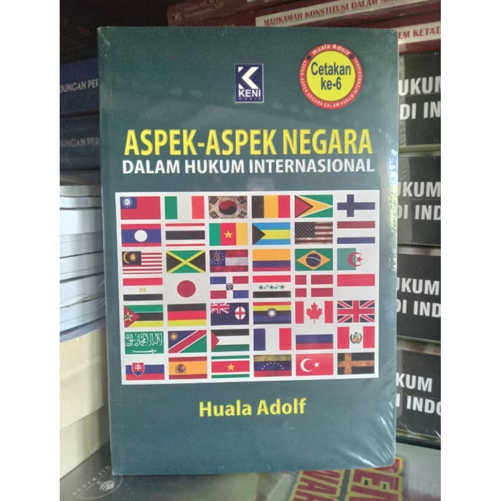 Aspek-Aspek Negara Dalam Hukum Internasional Cetakan ke-6 HUALA ADOLF