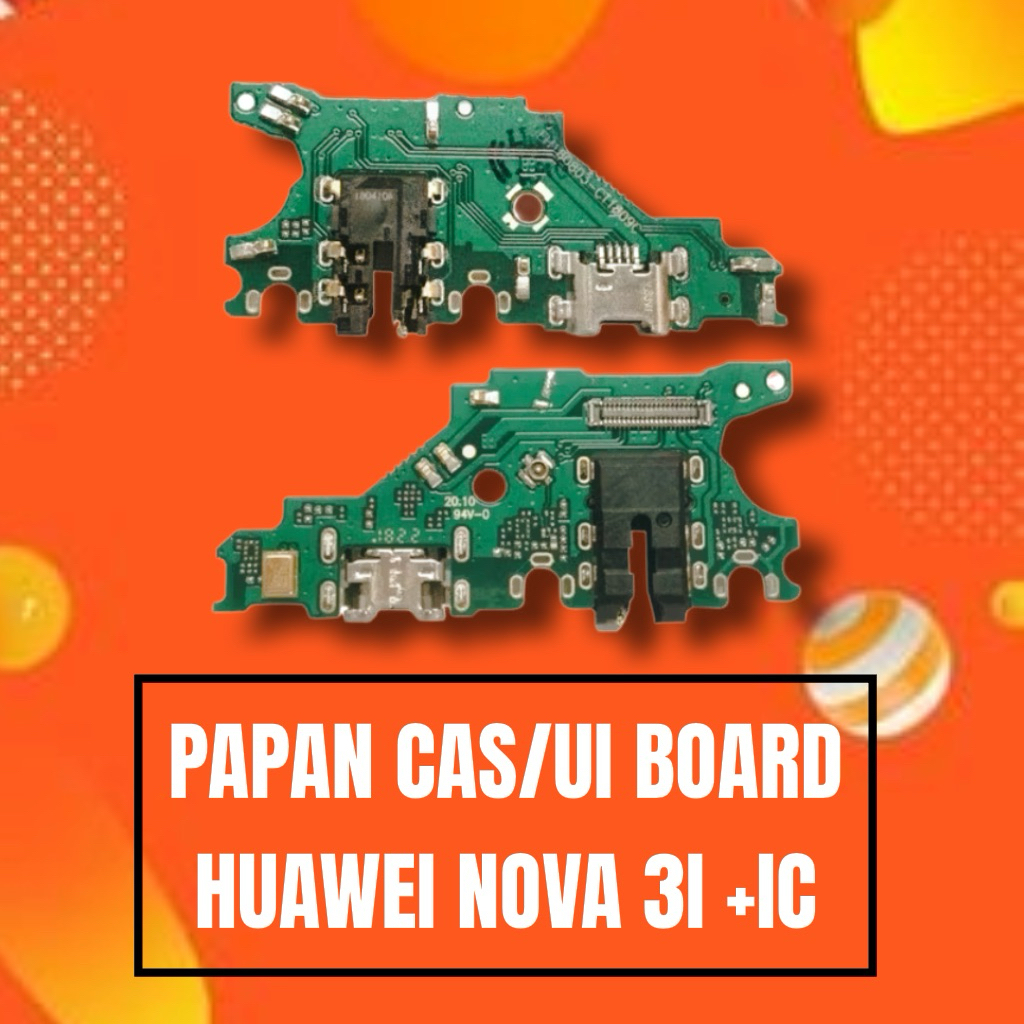 PAPAN CAS/UI BOARD HUAWEI NOVA 3I +IC