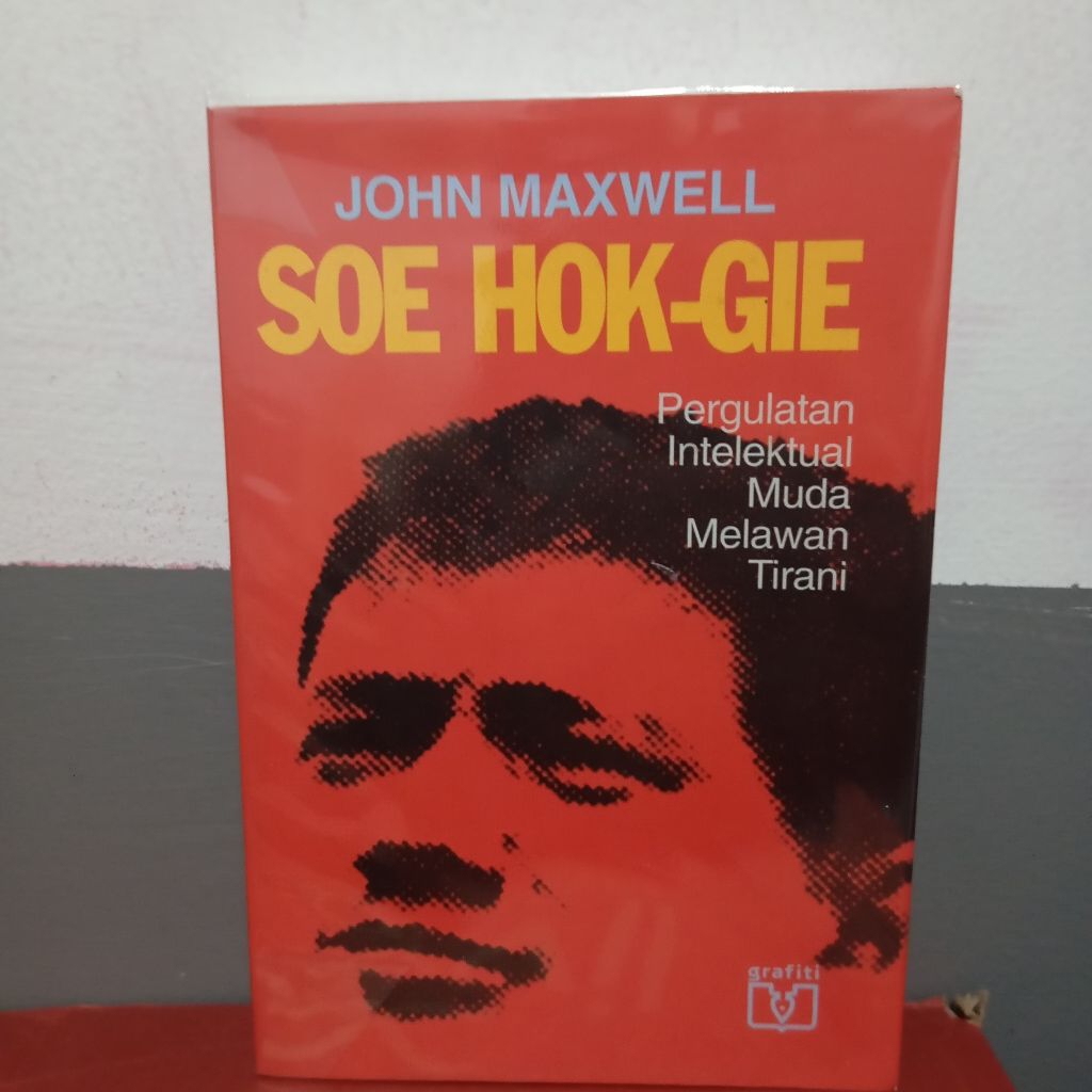 Soe Hok gie: pergulatan intelektual muda melawan tirani
