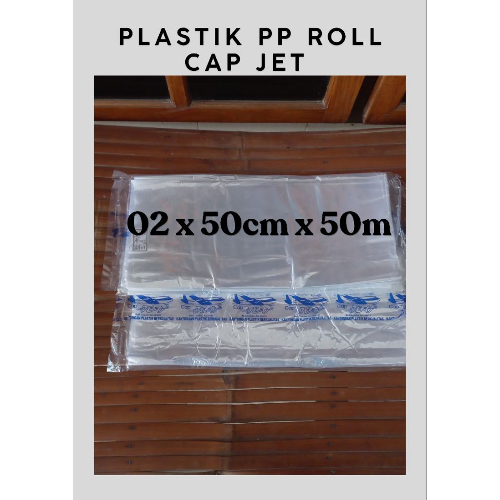 Plastik PP Roll Cap Jet 02mm x 50cm x 50m Super Quality | Laundry | Packing | Balon Udara