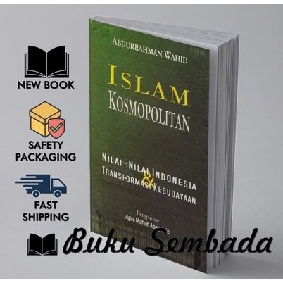 ISLAM KOSMOPOLITAN - ABDURRAHMAN WAHID