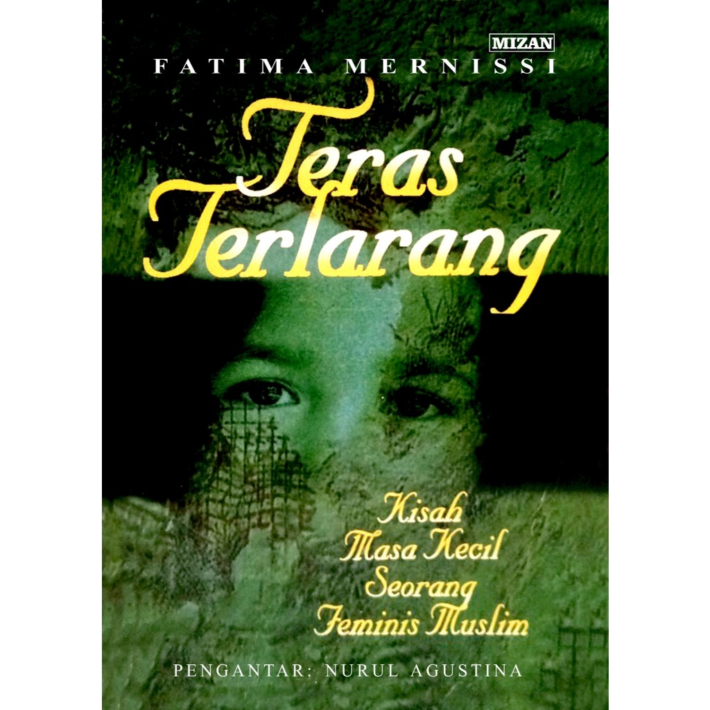 TERAS TERLARANG KISAH MASA KECIL SEORANG FEMINIS MUSLIM - FATIMA MERNISSI