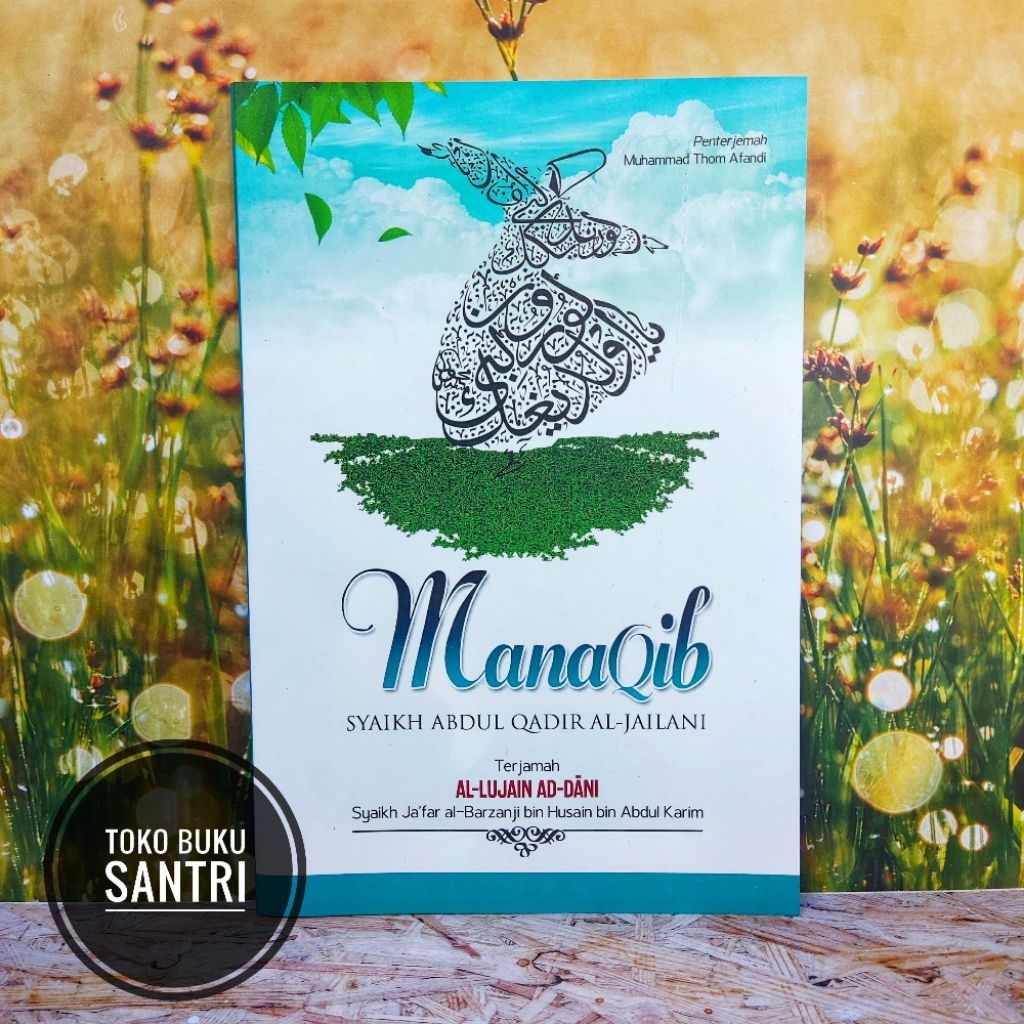 Manaqib Syekh Abdul Qodir Al Jailani - Terjamah  Al Lujain Ad Dani