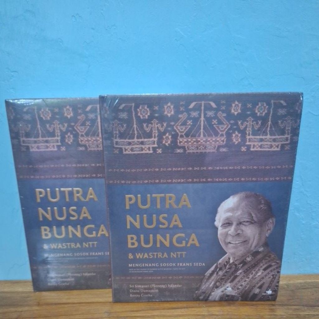 Putra Nusa Bunga % Wastra NTT Mengenang Sosok Frans Seda