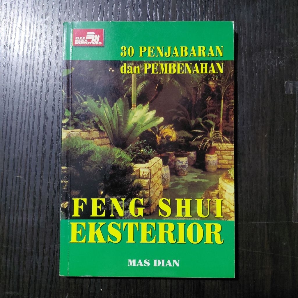 Buku 30 Penjabaran dan Pembenahan Feng Shui Eksterior – Mas Dian