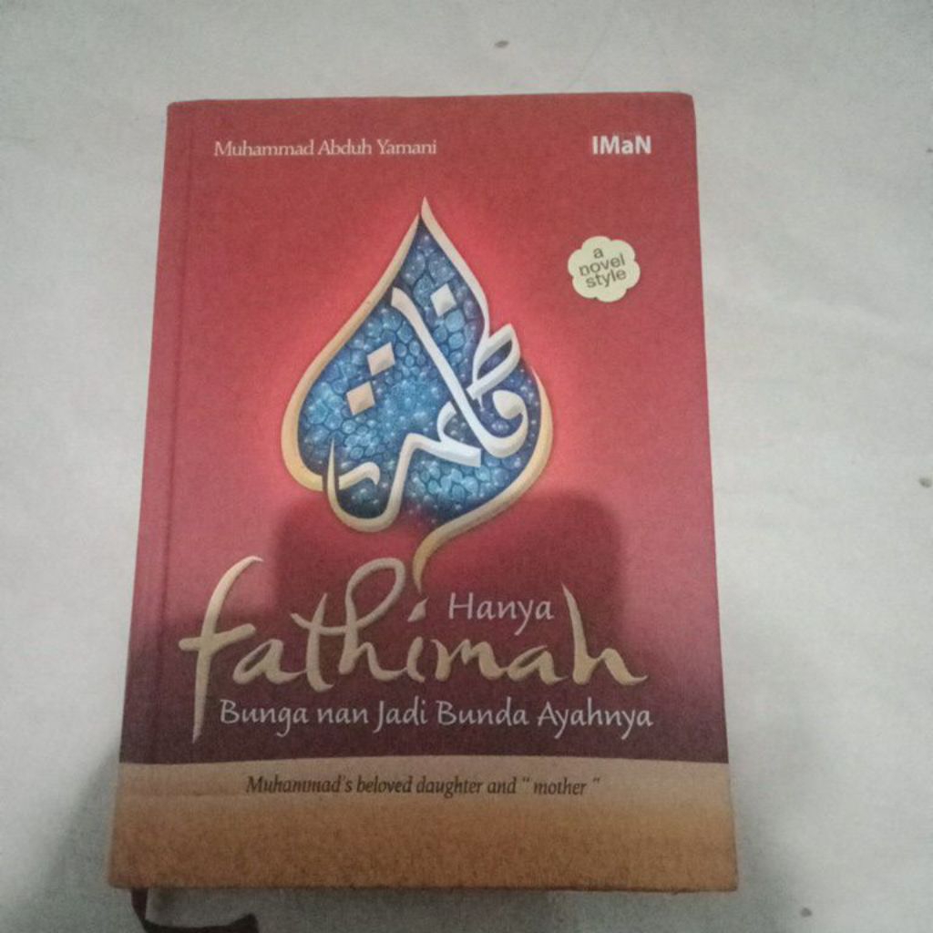 Buku Hanya Fathimah bunga nan jadi bunda ayahnya