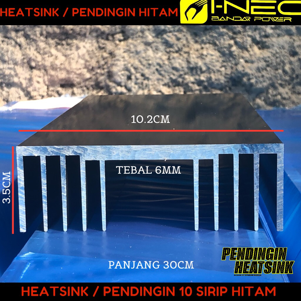 HEATSINK / PENDINGIN 10 SIRIP HITAM PANJANG. 30CM TEBAL. 6MM