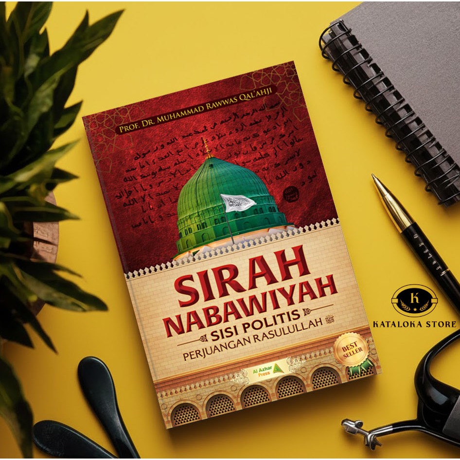 Sirah Nabawiyah: Sisi Politis Perjuangan Rasulullah - Prof Rawwas Qalahji