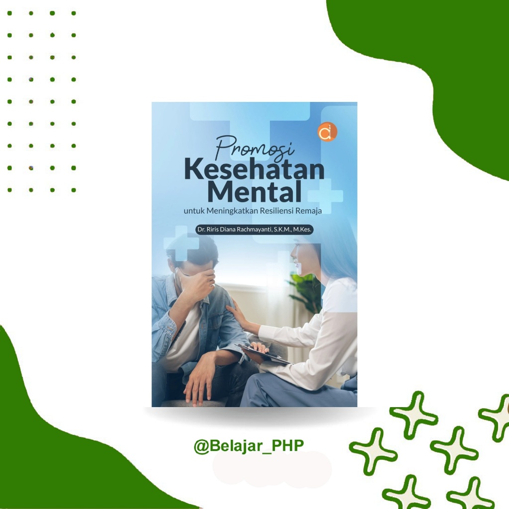 Buku Promosi Kesehatan Mental & Resiliensi Remaja - Referensi Psikologi & Kesehatan Masyarakat | Dee