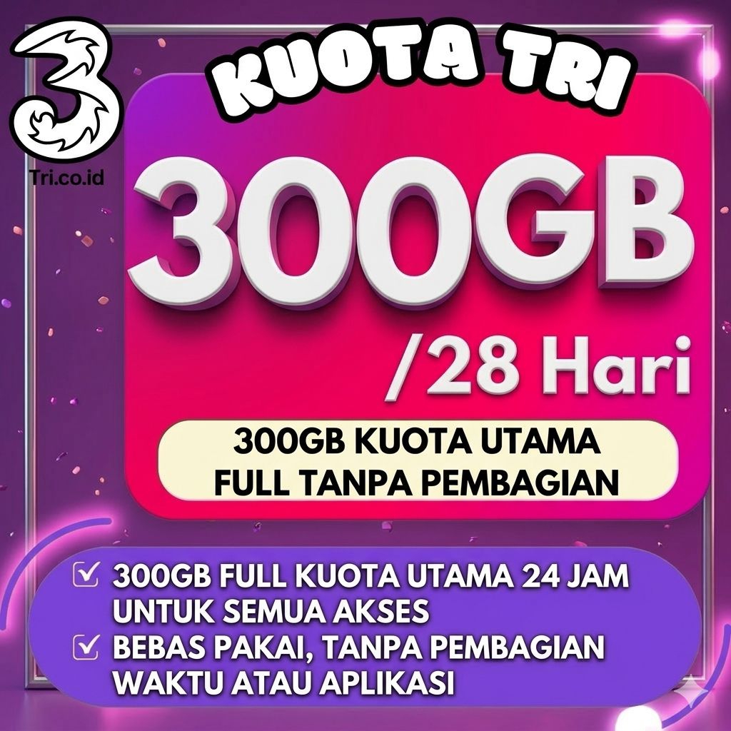 KUOTA TRI HAPPY 300GB 150GB 100GB 80GB 70GB 25GB FULL TANPA PEMBAGIAN