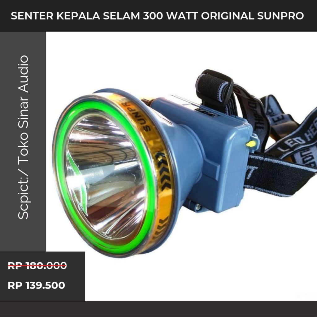 Promo  Senter Kepala Selam 300 Watt ORIGINAL SUNPRO