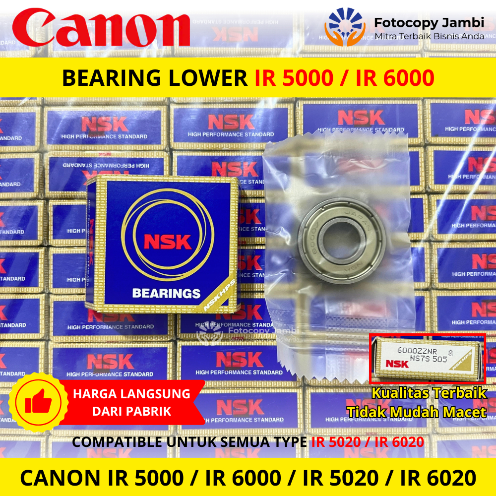 Bearing Lower Mesin Fotokopi IR 5000 / IR 6000 / IR 6020 / 5020 NSK 6000ZZNR