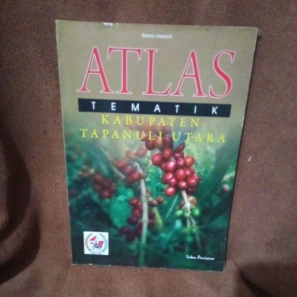 BUKU ATLAS TEMATIK KABUPATEN TAPANULI UTARA - RETNO HASTUTI